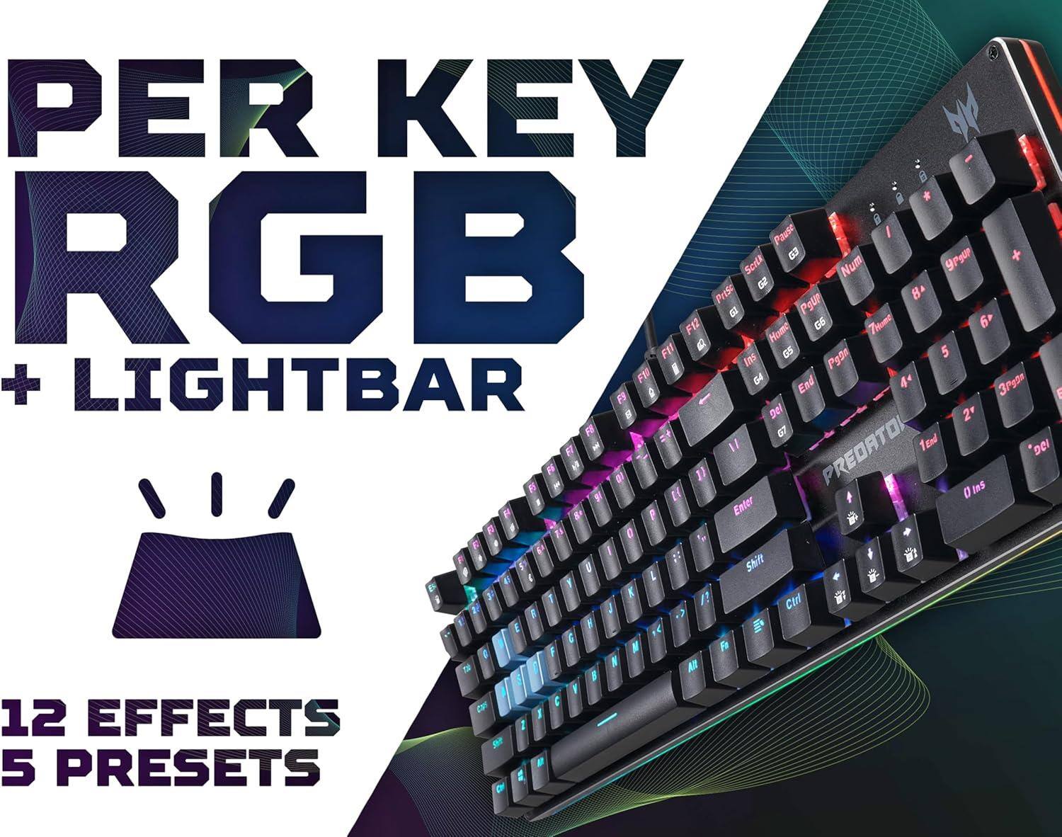 PER KEY RGB + LIGHTBAR

12 EFFECTS 5 PRESETS