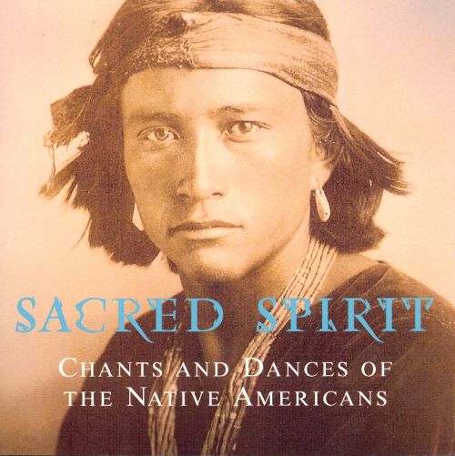  Sacred Spirit: Chants &amp; Dances of Native Americans [CD]