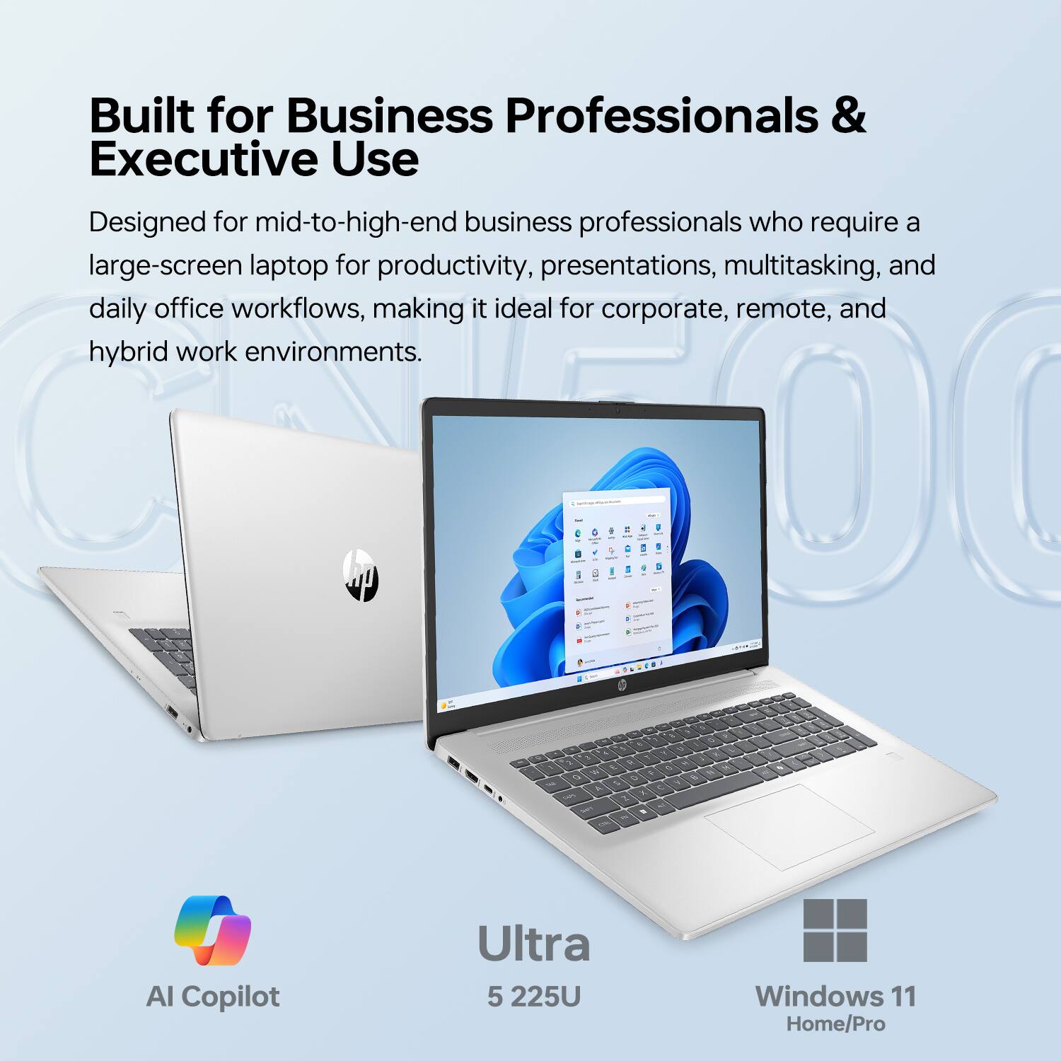 Built for Business Professionals & Executive Use

Designed for mid-to-high-end business professionals who require a large-screen laptop for productivity, presentations, multitasking, and daily office workflows, making it ideal for corporate, remote, and hybrid work environments.

AI Copilot  
Ultra 5 225U  
Windows 11 Home/Pro