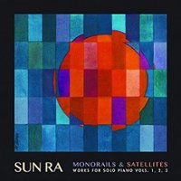Monorails & Satelites: Works for Solo Piano, Vols. 1-3 [Deluxe Edition] [LP] - VINYL - Front_Standard