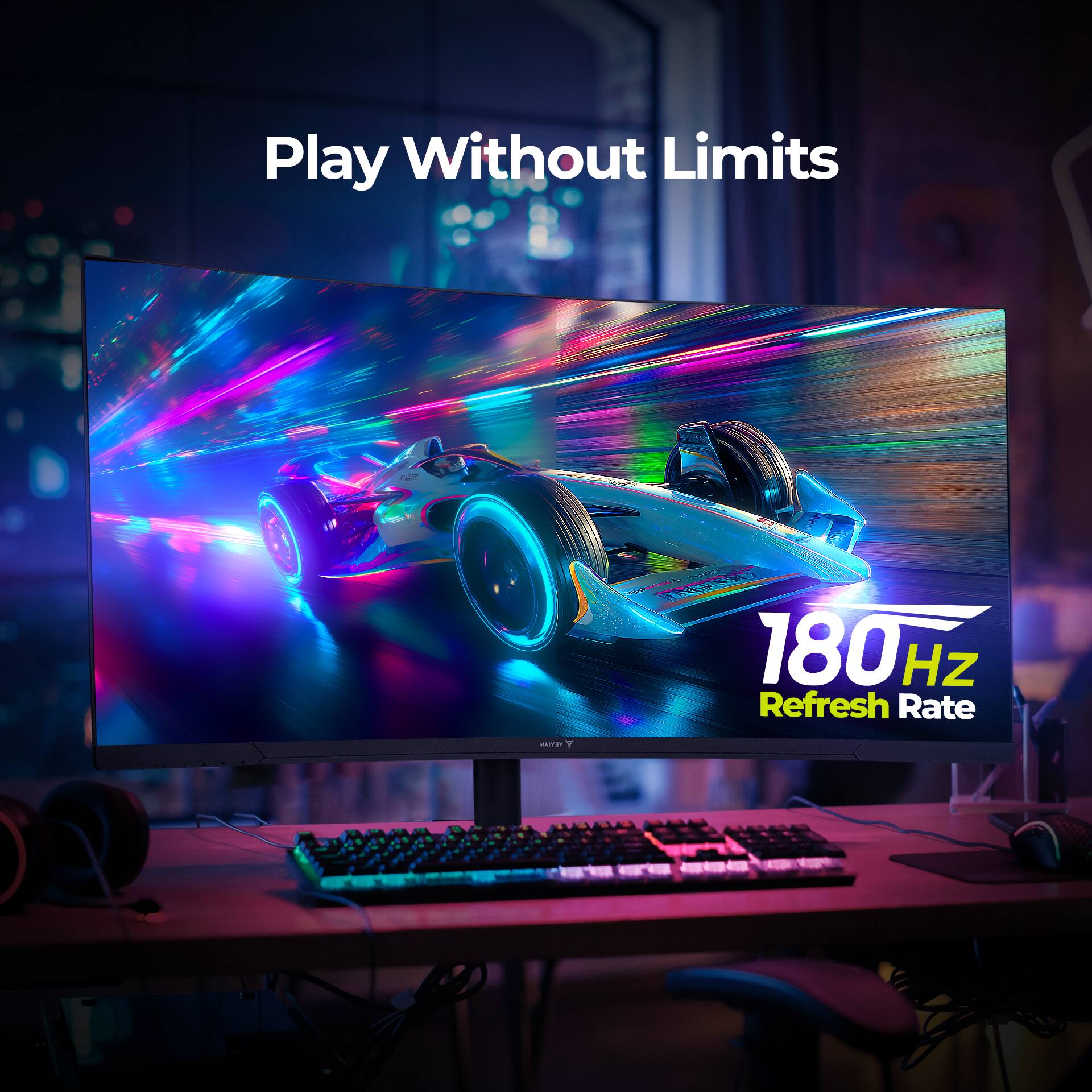 Play Without Limits

180 Hz Refresh Rate