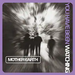 Mother Earth - You Have Been Watching (Lilac Vinyl) - VINYL LP