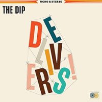 The Dip Delivers [LP] - VINYL - Front_Standard
