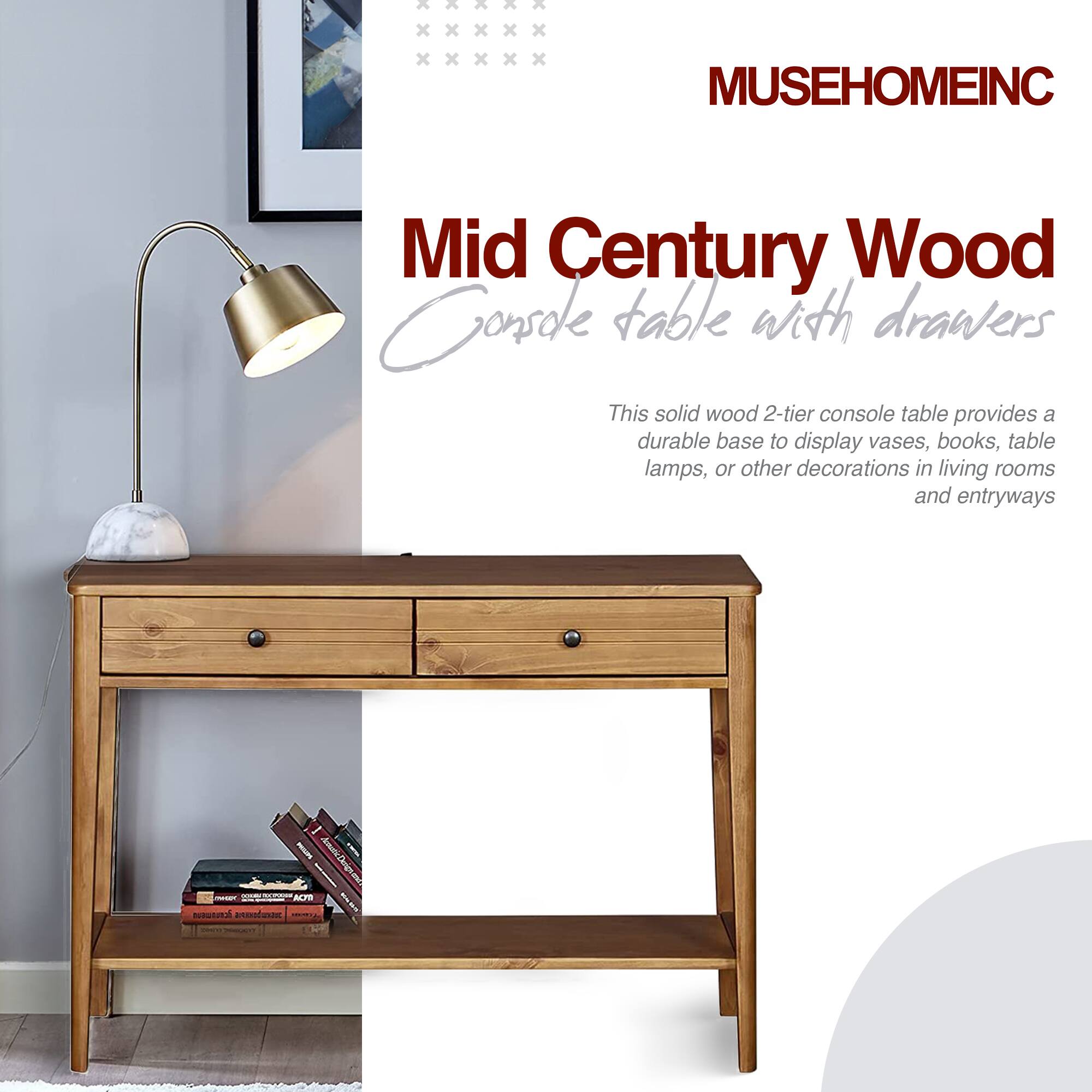 MUSEHOMEINC  
Mid Century Wood Console table with drawers  

This solid wood 2-tier console table provides a durable base to display vases, books, table lamps, or other decorations in living rooms and entryways.