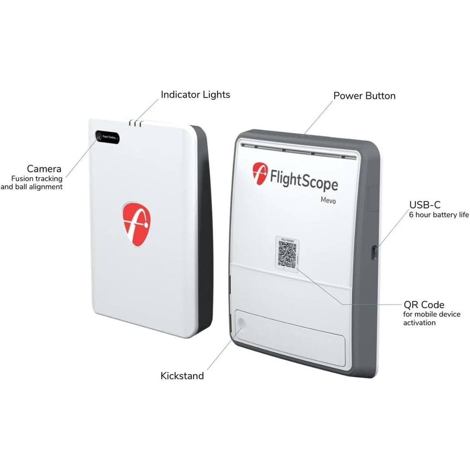 Indicator Lights  
Power Button  
Camera  
Fusion tracking and ball alignment  
FlightScope Mevo  
USB-C  
6 hour battery life  
QR Code for mobile device activation  
Kickstand