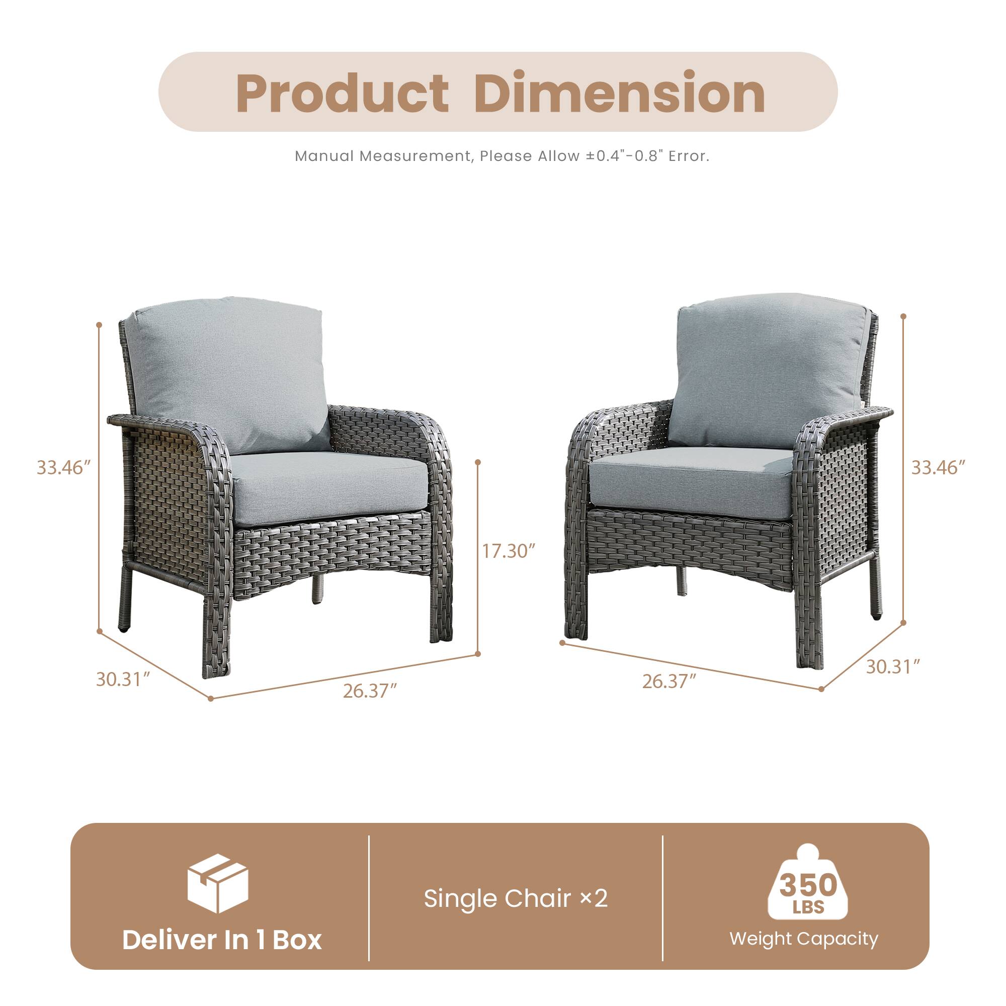 Product Dimension  
Manual Measurement, Please Allow ±0.4"-0.8" Error.  

33.46"  
17.30"  
30.31"  
26.37"  

Deliver In 1 Box  
Single Chair x2  
350 LBS Weight Capacity