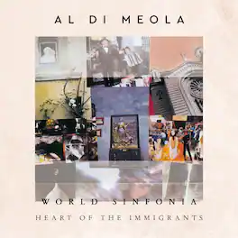 Al di Meola - WORLD SINFONIA: HEART OF THE IMMIGRANTS - VINYL LP