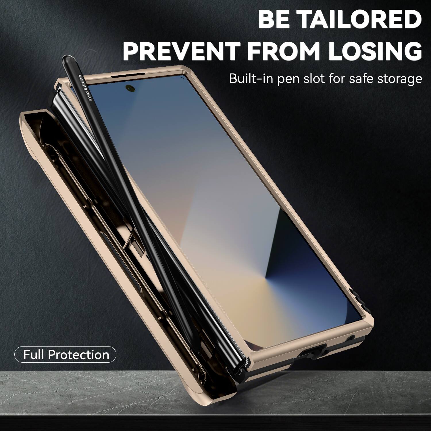 BE TAILORED  
PREVENT FROM LOSING  
Built-in pen slot for safe storage  
Full Protection