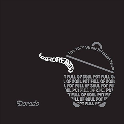107th Street Stickball Team: Saboreando Pot Full of Soul [LP] - VINYL