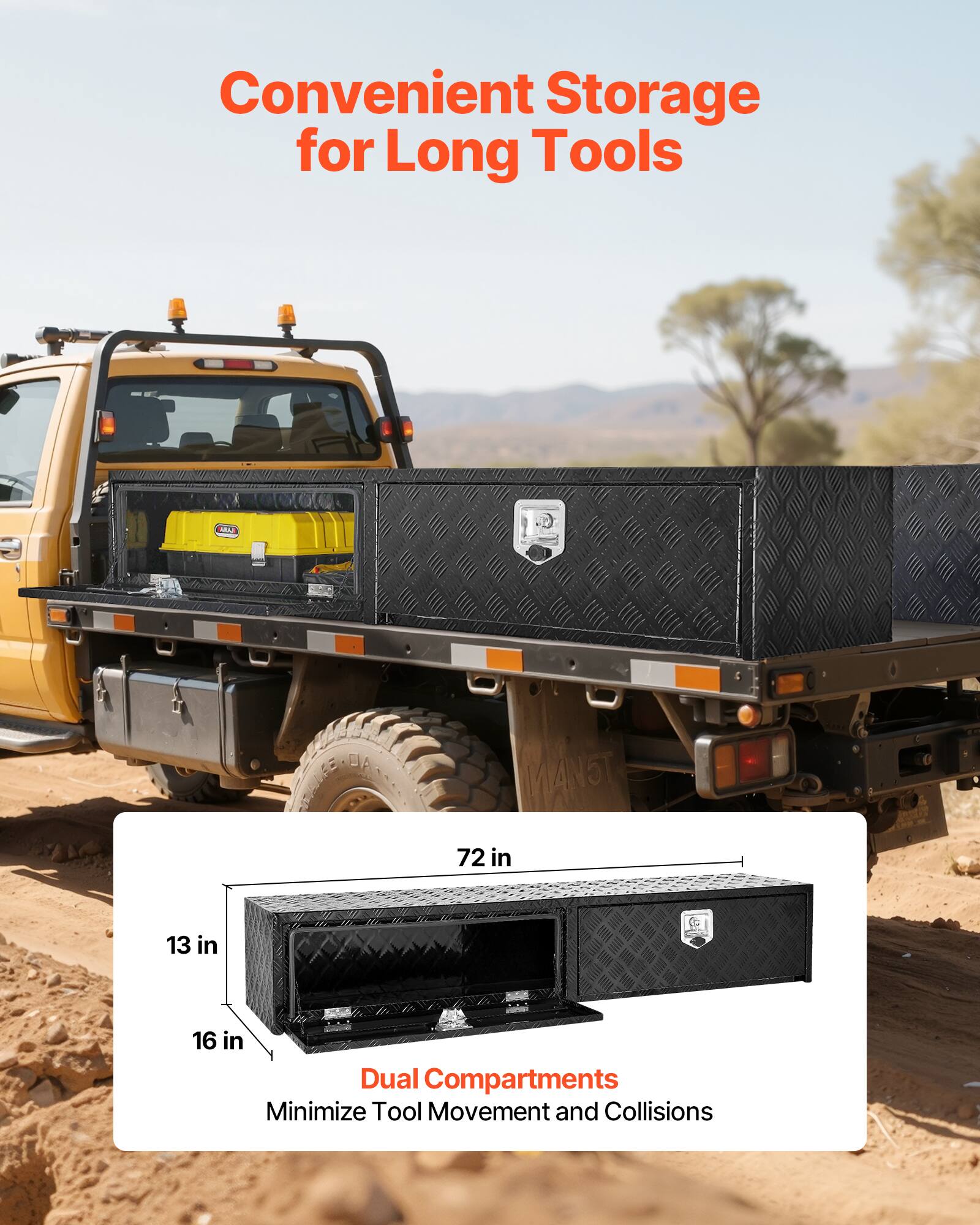 Convenient Storage for Long Tools

Dual Compartments
Minimize Tool Movement and Collisions

72 in
13 in
16 in