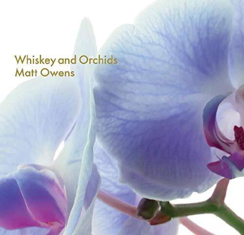 

Whiskey and Orchids [LP] - VINYL