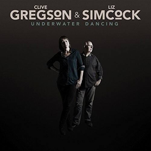 CLIVE GREGSON & LIZ SIMCOCK  
UNDERWATER DANCING