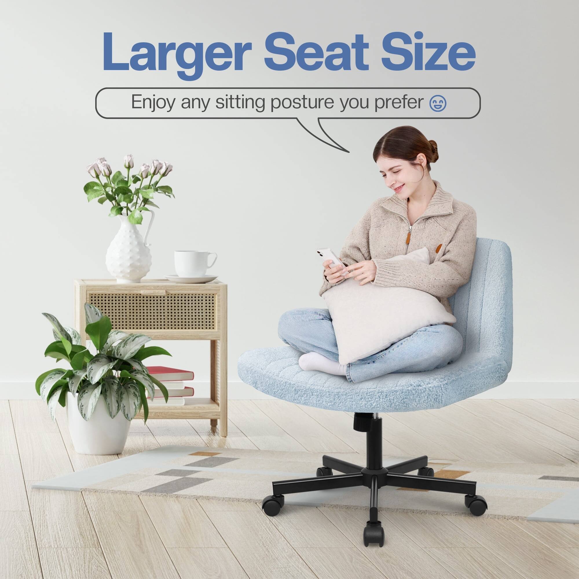 Larger Seat Size  
Enjoy any sitting posture you prefer 😊