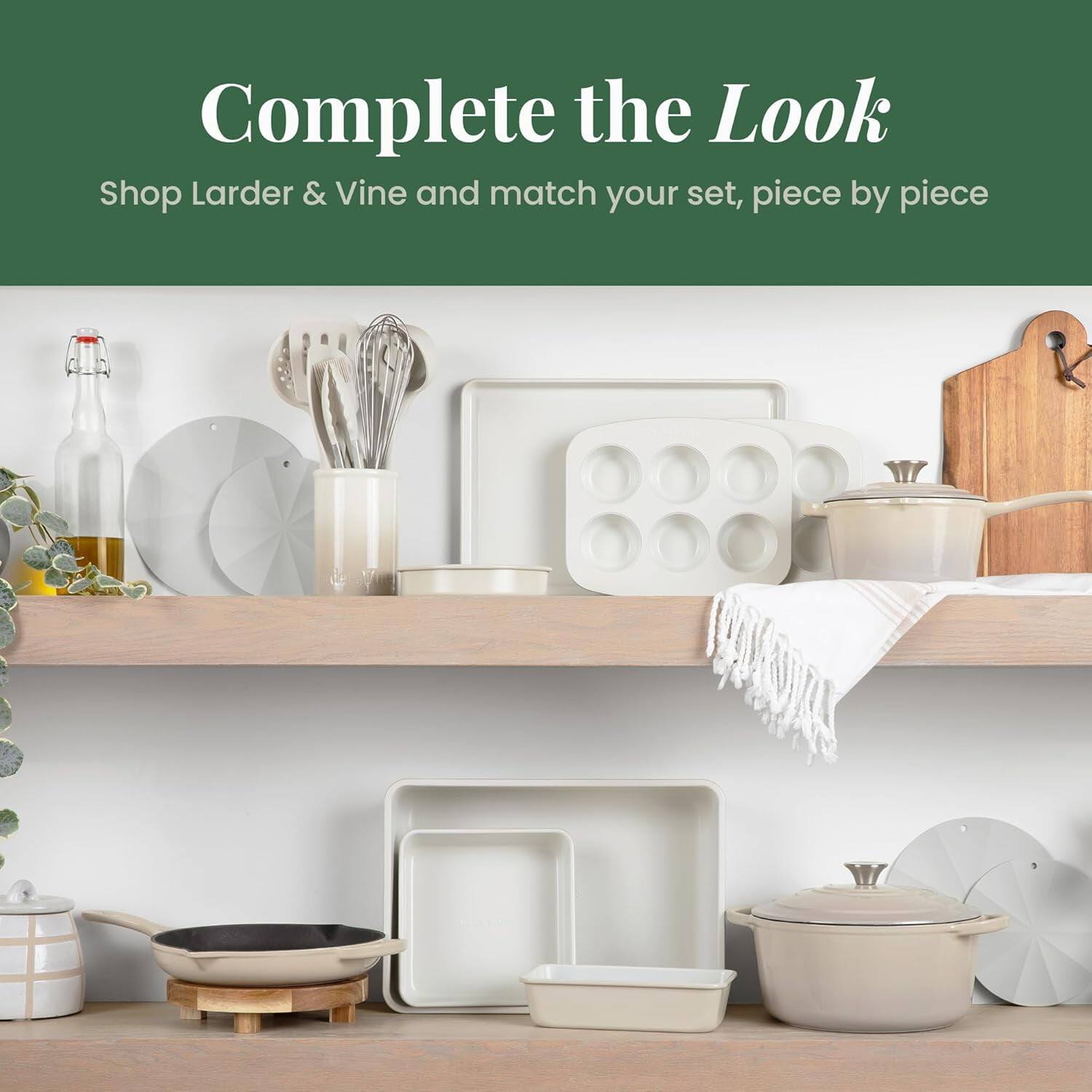 Complete the Look  
Shop Larder & Vine and match your set, piece by piece