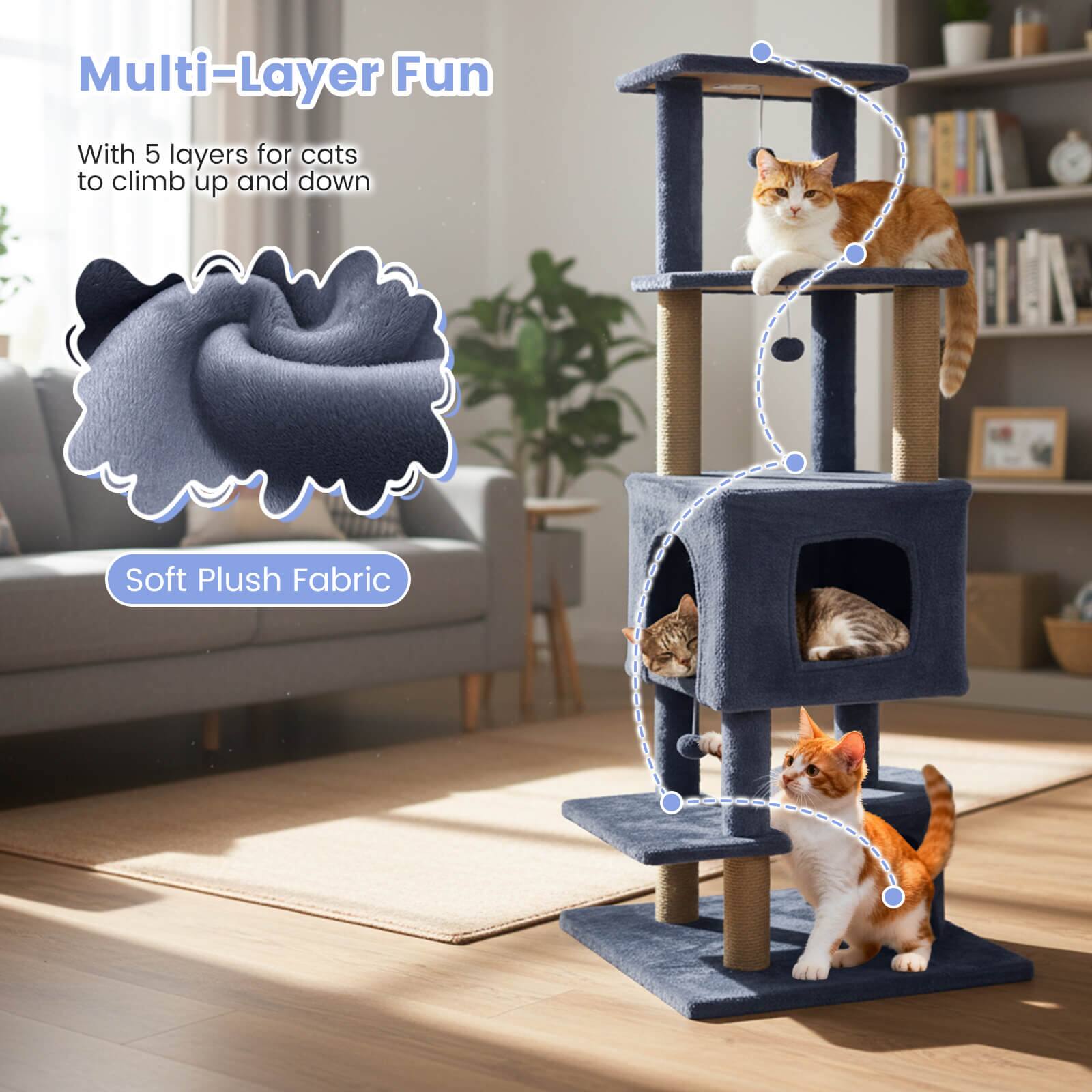 Multi-Layer Fun  
With 5 layers for cats to climb up and down  

Soft Plush Fabric