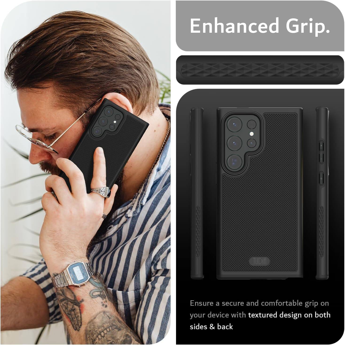 Enhanced Grip.

Ensure a secure and comfortable grip on your device with textured design on both sides & back