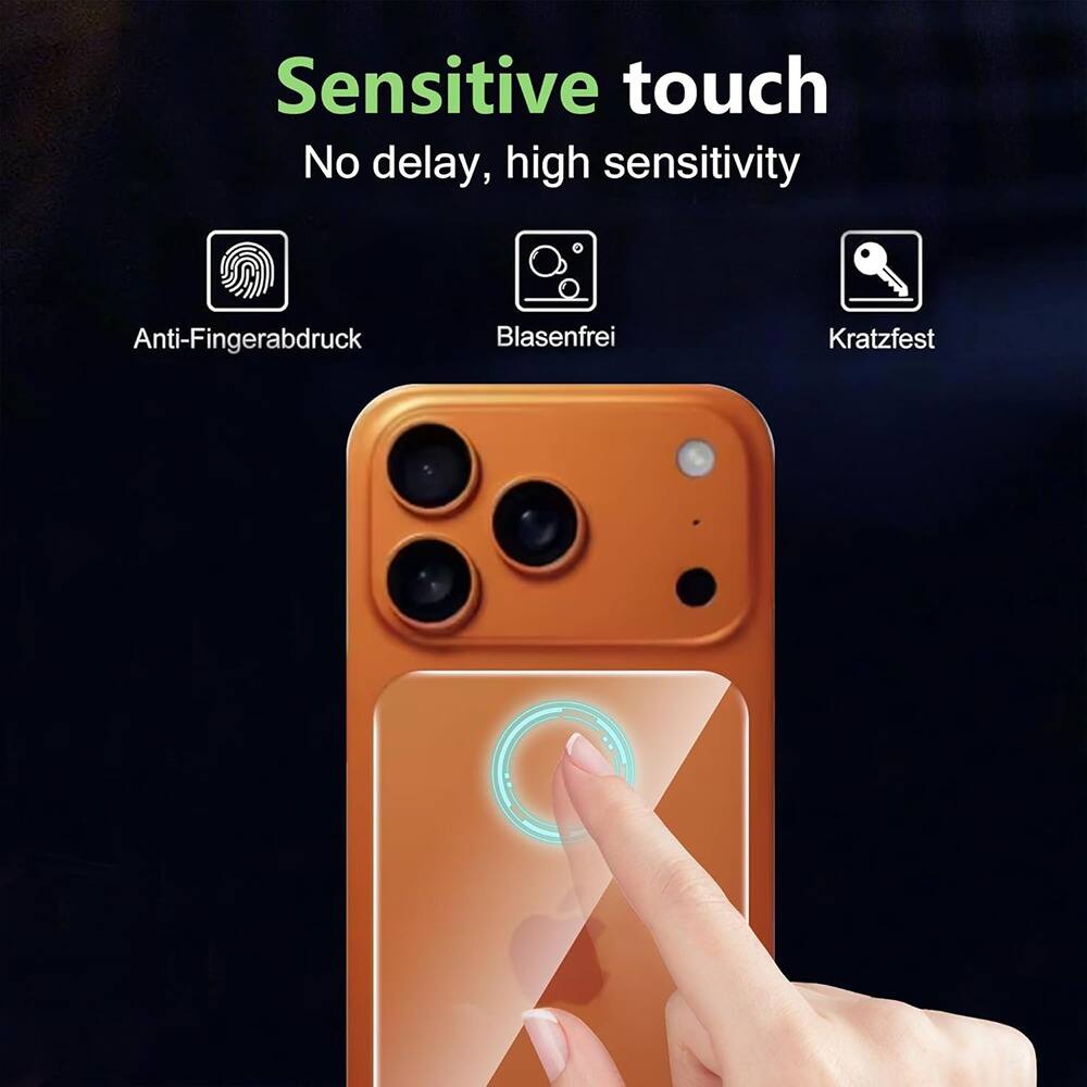 Sensitive touch  
No delay, high sensitivity  

- Anti-Fingerabdruck  
- Blasenfrei  
- Kratzfest