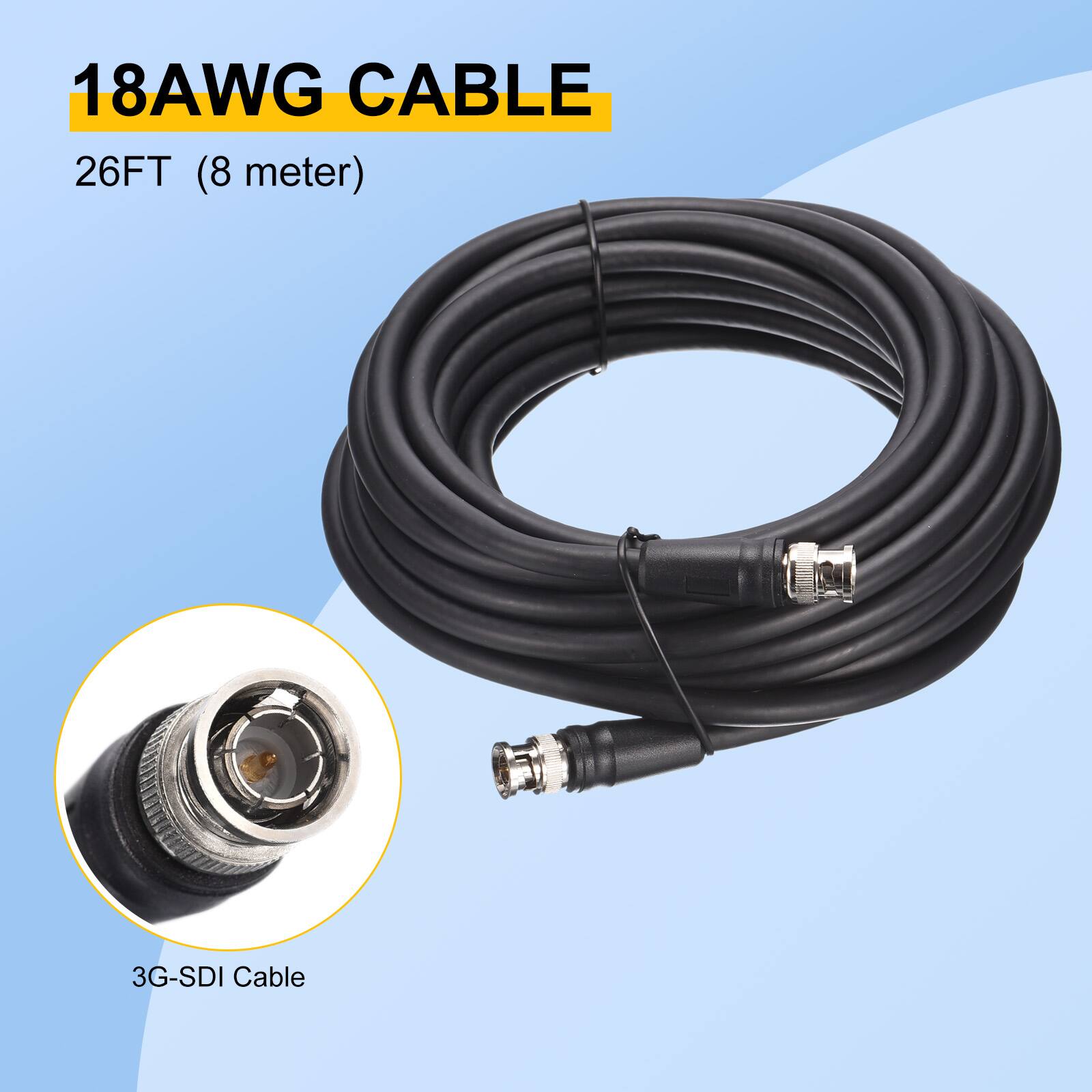 18AWG CABLE  
26FT (8 meter)  
3G-SDI Cable