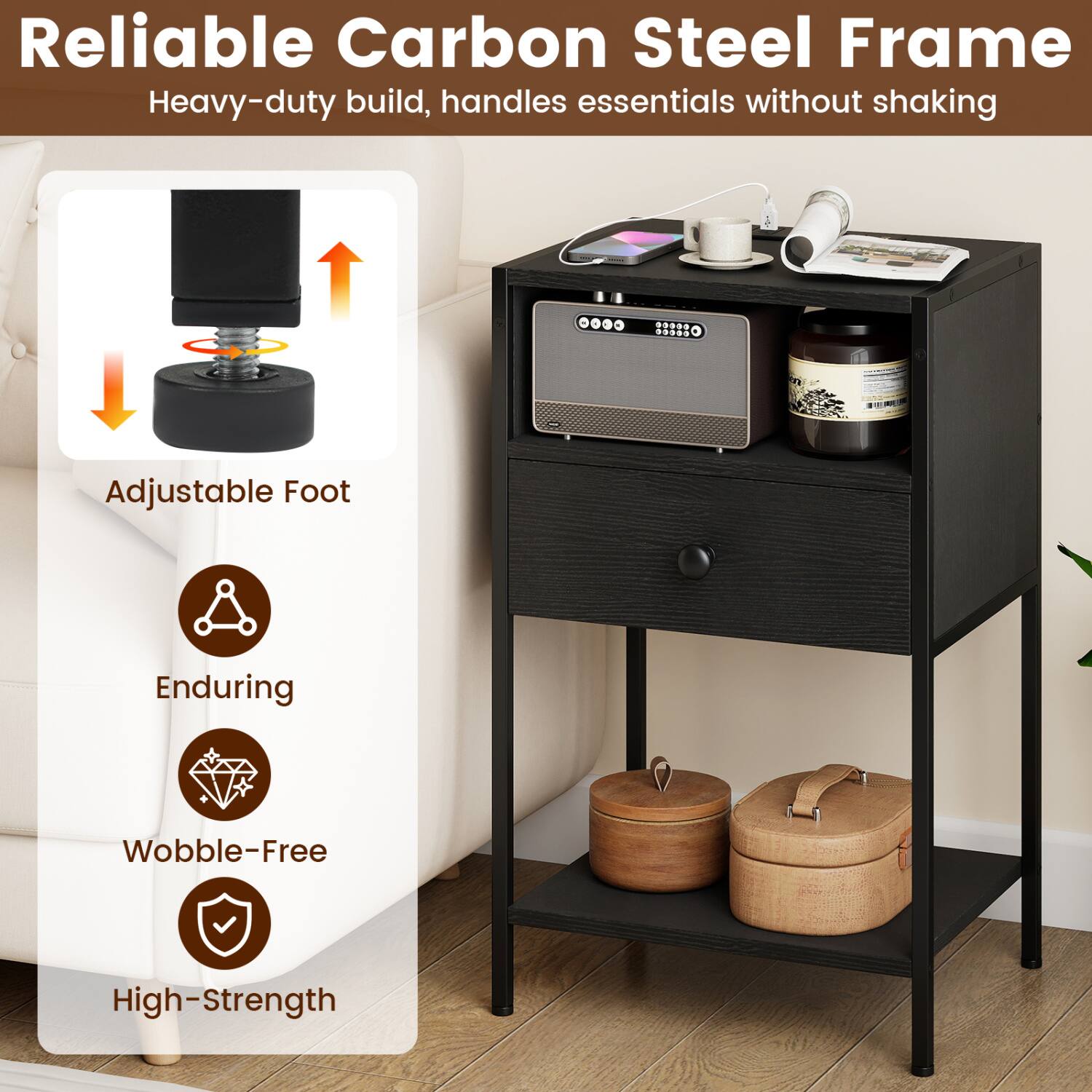 Reliable Carbon Steel Frame  
Heavy-duty build, handles essentials without shaking  

Adjustable Foot  
Enduring  
Wobble-Free  
High-Strength