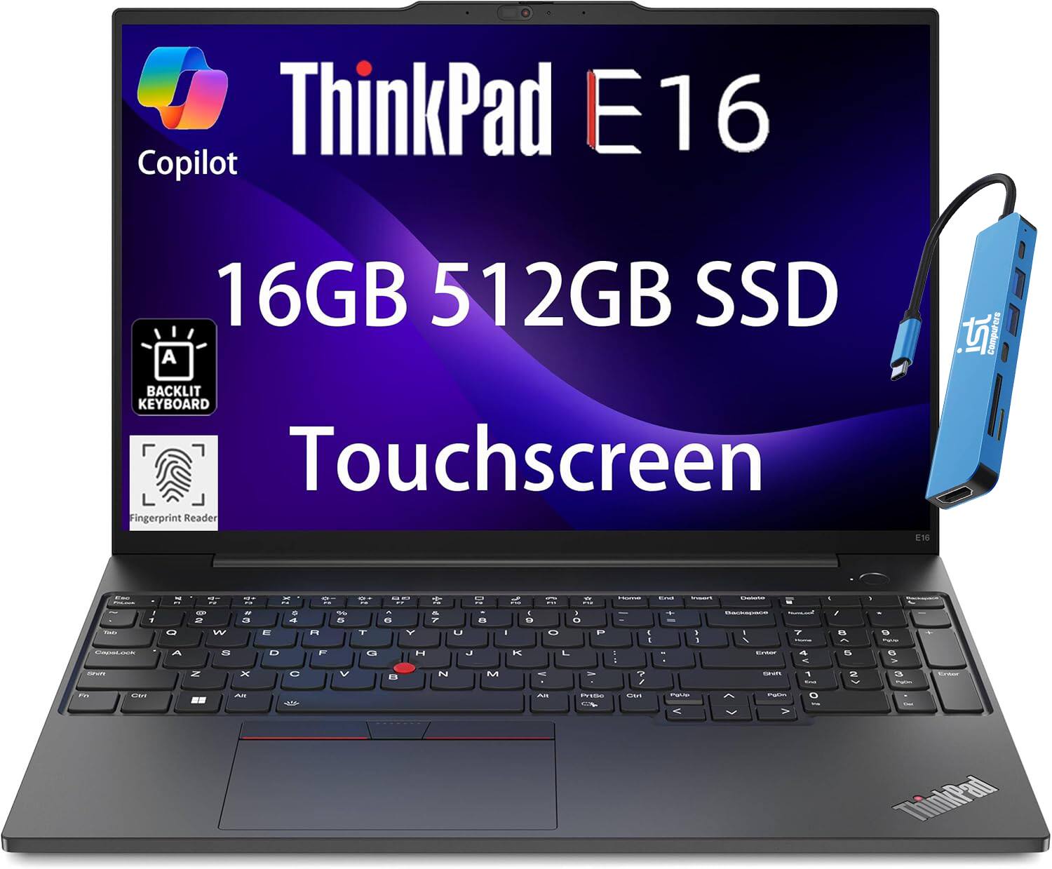 ThinkPad E16  
Copilot  
16GB 512GB SSD  
Touchscreen  
Backlit Keyboard  
Fingerprint Reader