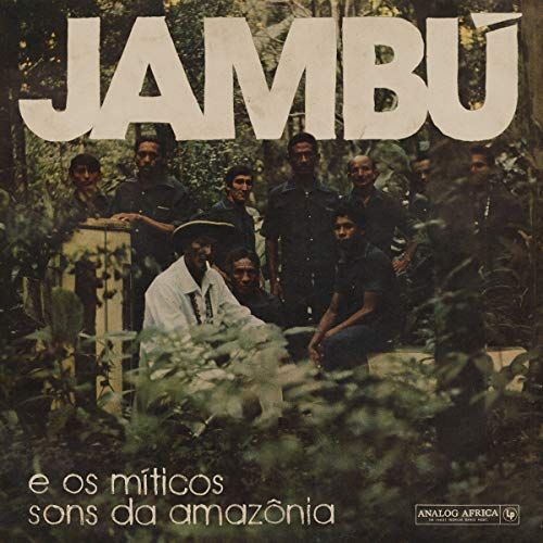 Jambú E Os Míticos Sons da Amazônia [LP] - VINYL