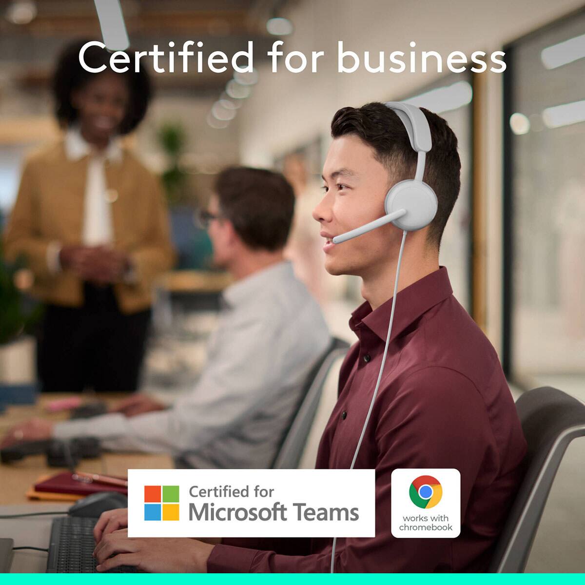 Certified for business  
Certified for Microsoft Teams  
works with chromebook