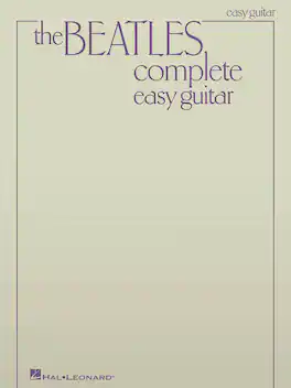 Hal Leonard - The Beatles Complete Easy Guitar Songbook – Sheet Music with Chords, Tabs & Lyrics