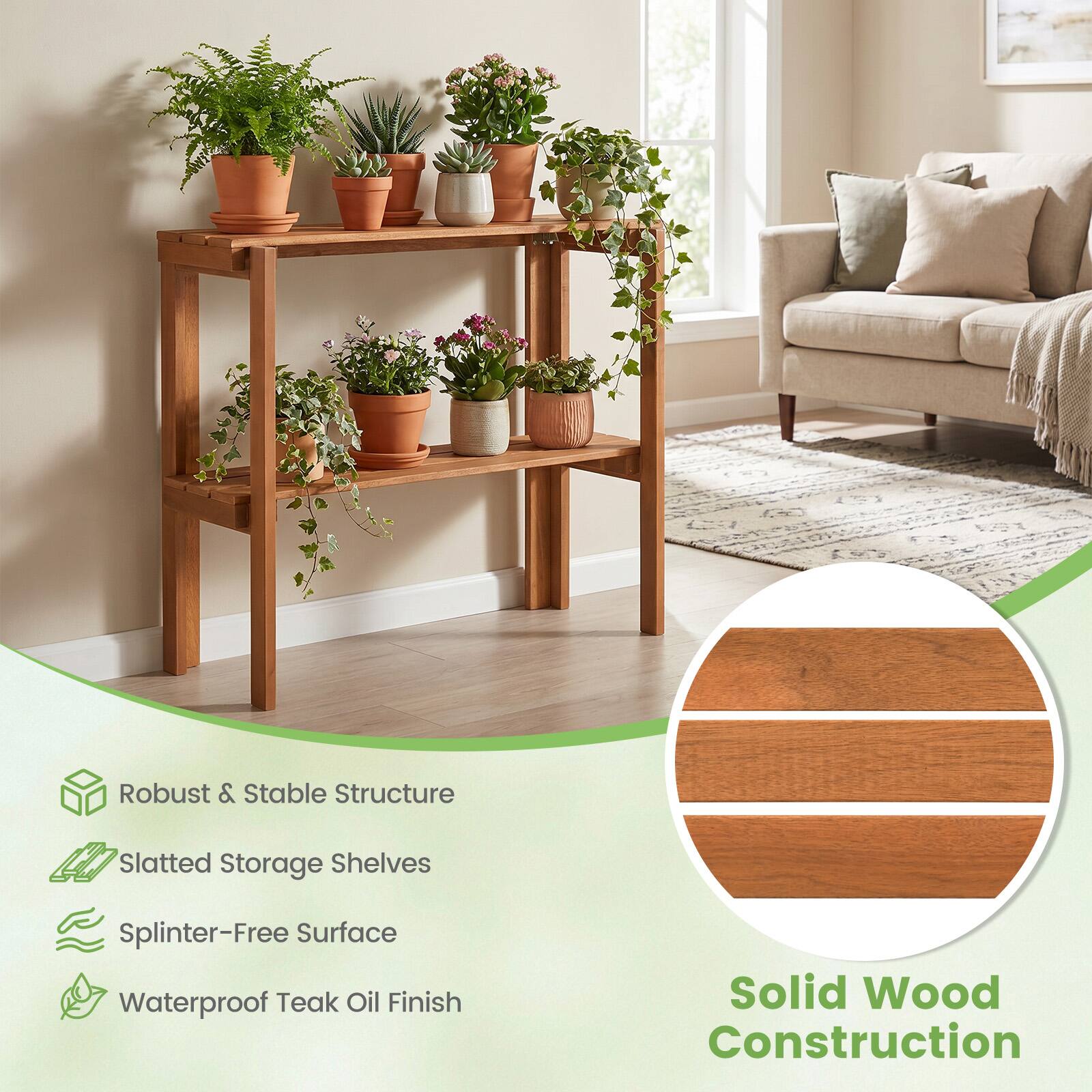 Robust & Stable Structure  
Slatted Storage Shelves  
Splinter-Free Surface  
Waterproof Teak Oil Finish  
Solid Wood Construction