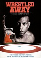 Wrestled Away: The Lee Kemp Story [DVD] [2019] - Front_Original