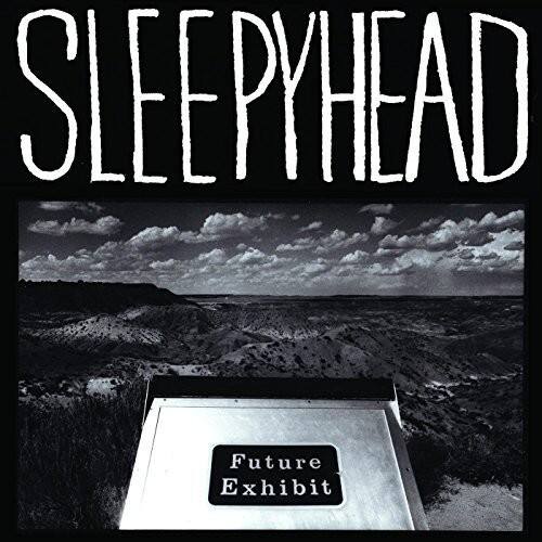 SLEEPYHEAD  
Future Exhibit