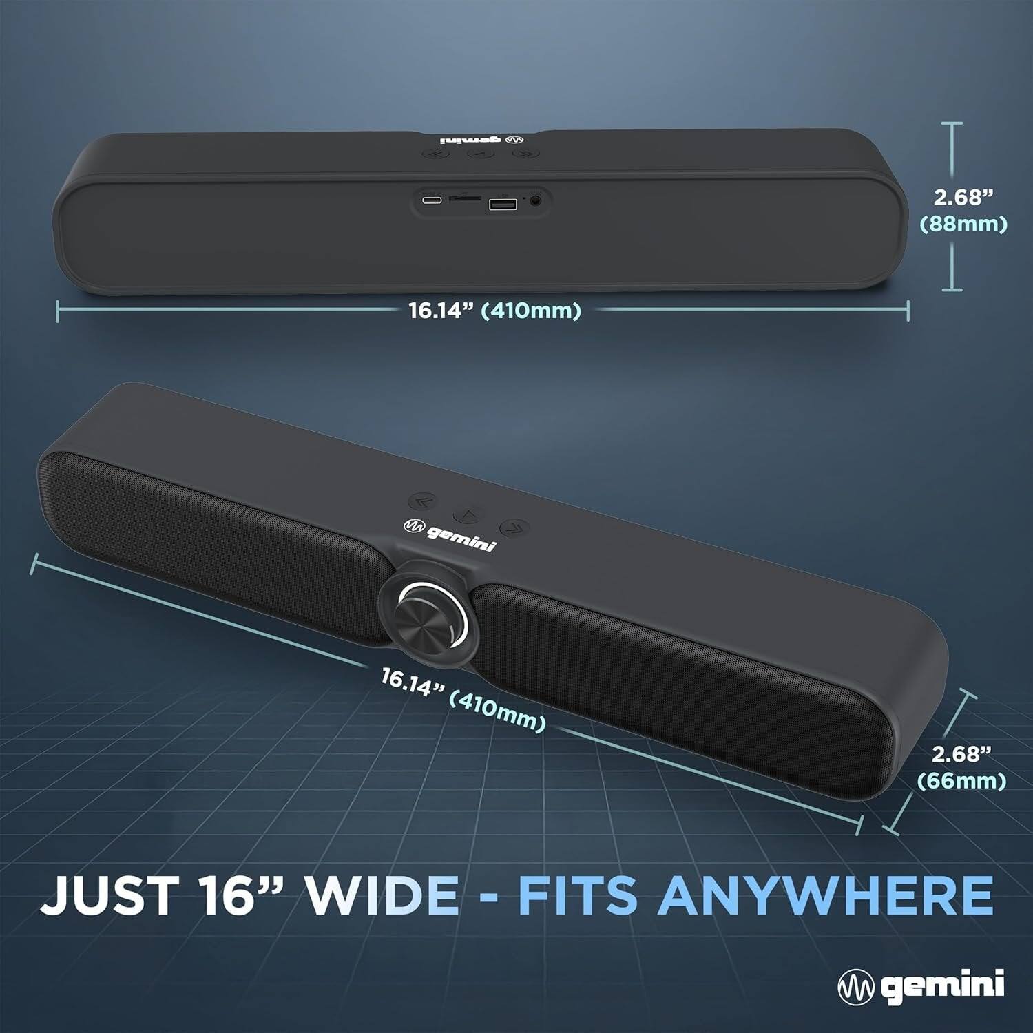 gemini 26  
2.68" (88mm)  
16.14" (410mm)  
M gemini  
16.14" (410mm)  
2.68" (66mm)  
JUST 16" WIDE - FITS ANYWHERE  
VW gemini