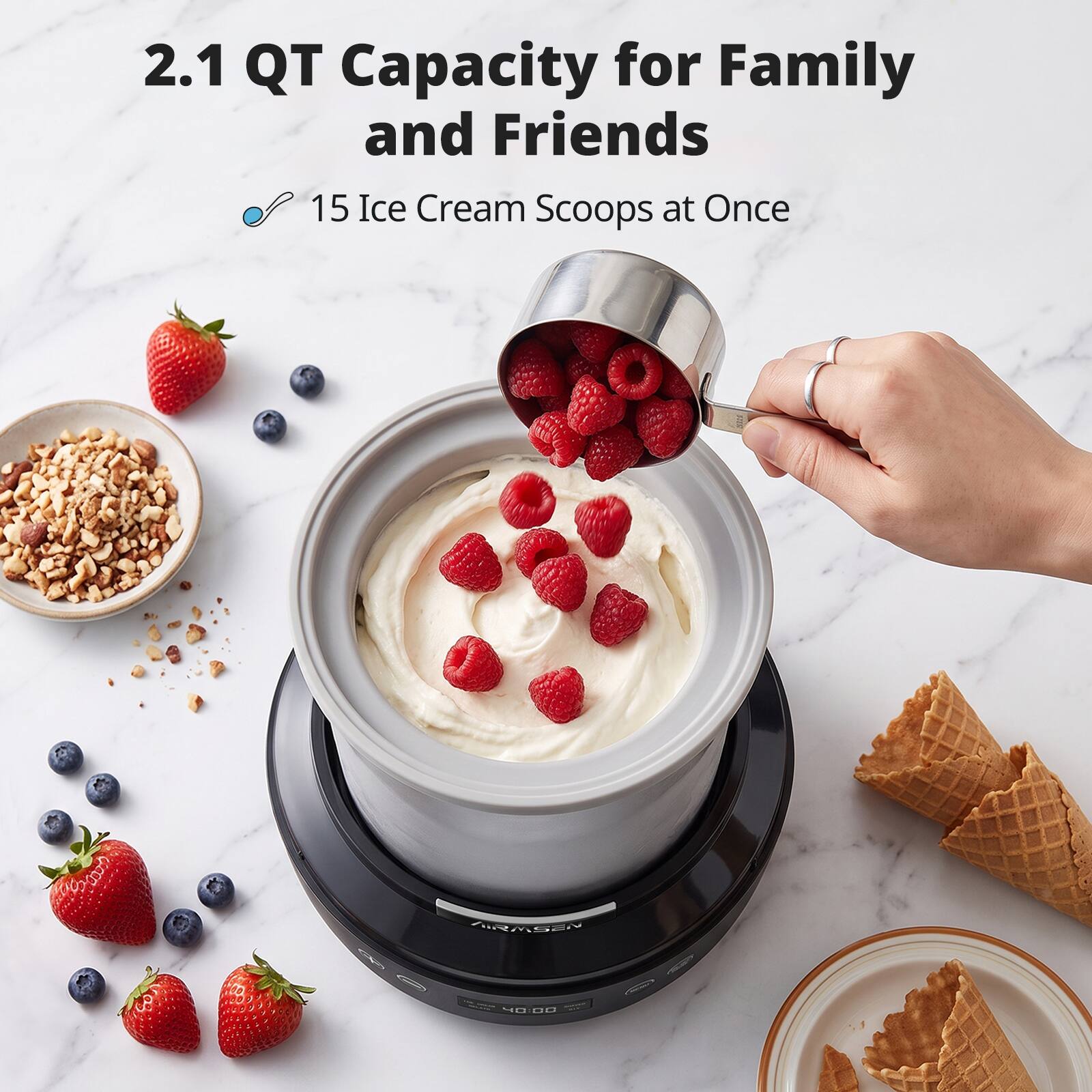 2.1 QT Capacity for Family and Friends  
15 Ice Cream Scoops at Once  
AIRMSEN  
40:00