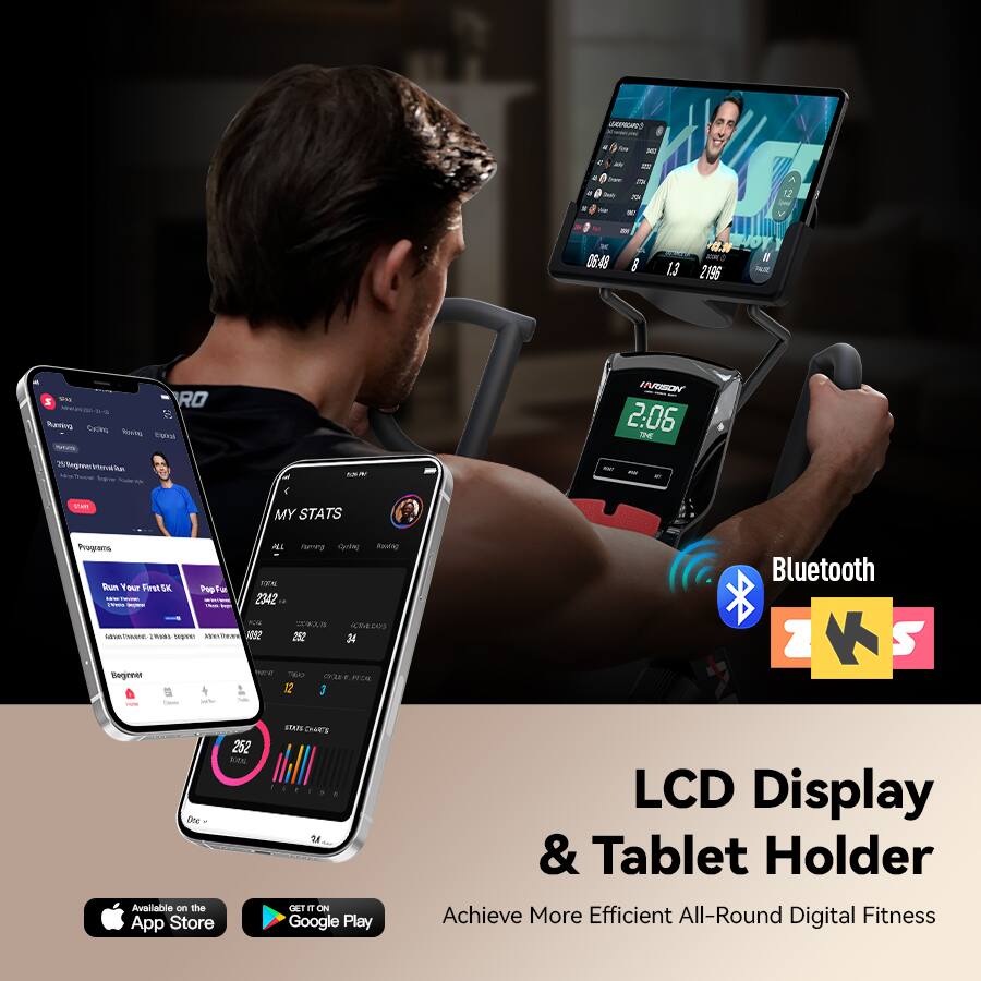 GH? S - 2 - - - 06:48 I 13 0N NOTY N 2196  
RO Runing Calko Reovin Tund - 751agmaVmaie  
IARUSON 2:06 THE sam MY STATS Programs NL neng Ooa Rwrg PN Run Your Firut5k SE Pop Fu - 2342 BLE KhED0S u w8  
NWT 257 34 Begeeer C . FCE e 3 srt Bluetooth 1 S 252 SN Dnc Available on the App Store XAPE CHETE T GET . ON Google Play  
LCD Display & Tablet Holder  
Achieve More Efficient All-Round Digital Fitness