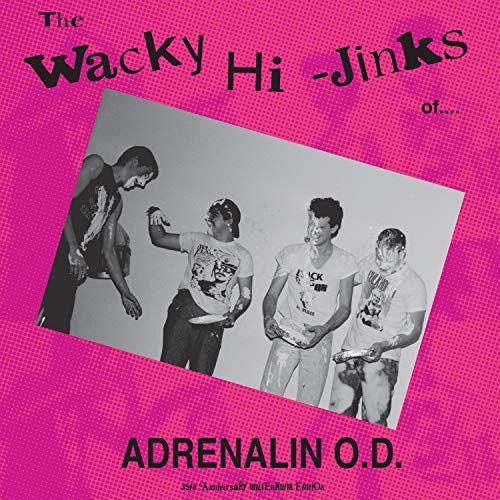 

Wacky Hi-Jinks of...Adrenalin O.D. [35th Anniversary Millennium Edition] [CD]