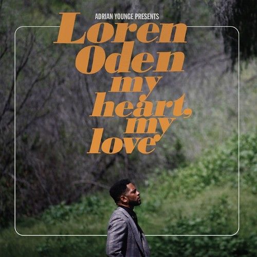 

Adrian Younge Presents Loren Oden: My Heart, My Love [LP] - VINYL