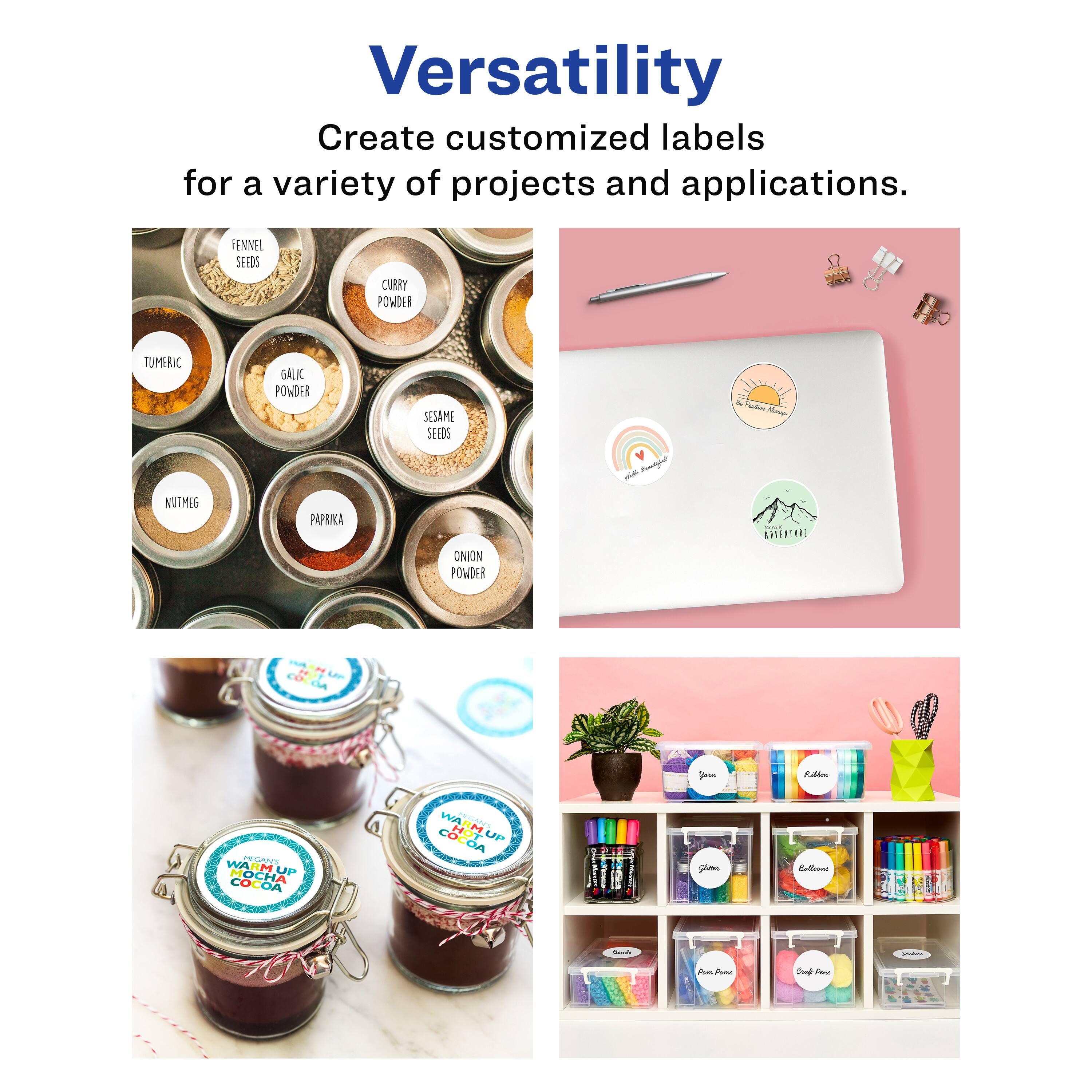Versatility  
Create customized labels for a variety of projects and applications.  

TENNEL SEEDS  
CURRY POWDER  
TUMERIC  
GALIC POWDER  
SESAME SEEDS  
NUTMEG  
PAPRIKA  
ONION POWDER  

WARM UP COCOA  

Create customized labels for a variety of projects and applications.
