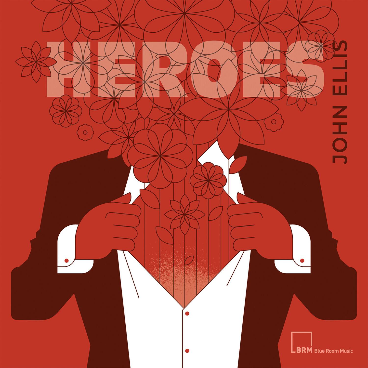 HEROES  
JOHN ELLIS  

LBRM Blue Room Music