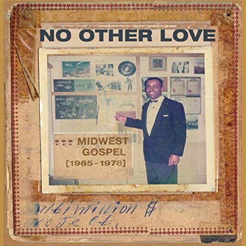 No Other Love: Midwest Gospel [1965-1978] [LP] - VINYL