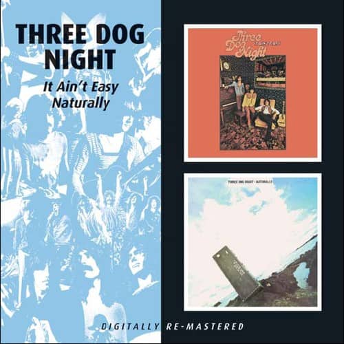Three Dog Night - It Ain't Easy/Naturally    - COMPACT DISCS [CD] price history on PriceWatchPro