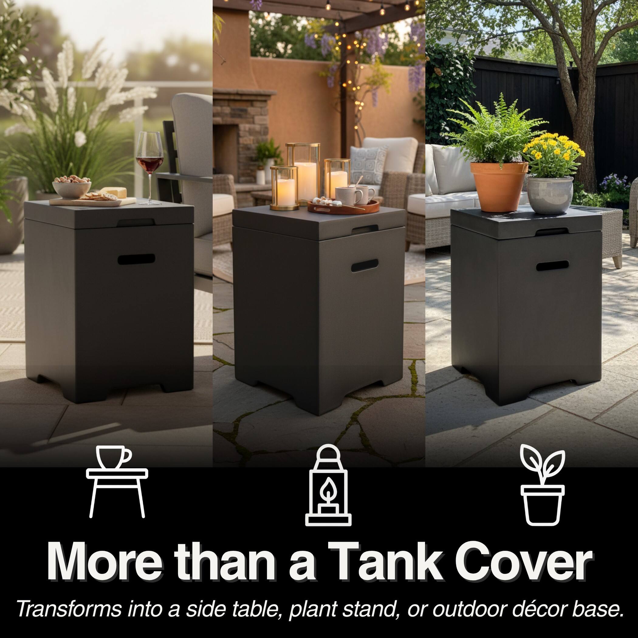 More than a Tank Cover  
Transforms into a side table, plant stand, or outdoor décor base.
