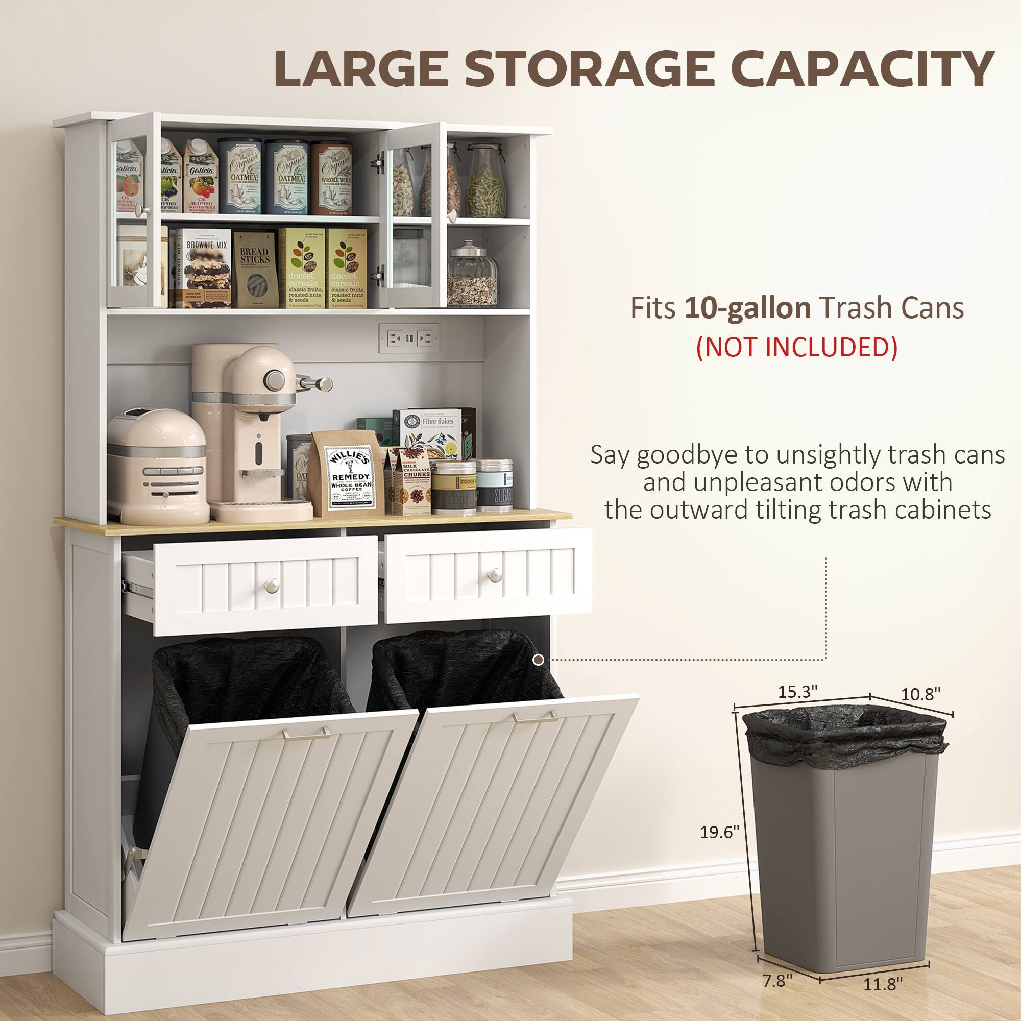 LARGE STORAGE CAPACITY
Fits 10-gallon Trash Cans (NOT INCLUDED)
Say goodbye to unsightly trash cans and unpleasant odors with the outward tilting trash cabinets
15.3" 10.8" 19.6" 7.8" 11.8"
