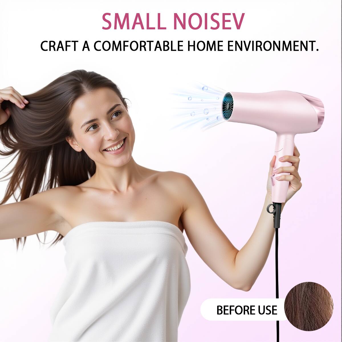 SMALL NOISEV  
CRAFT A COMFORTABLE HOME ENVIRONMENT.  

BEFORE USE