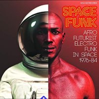 Space Funk: Afro-Futurist Electro Funk in Space 1976-1984 [LP] - VINYL - Front_Standard