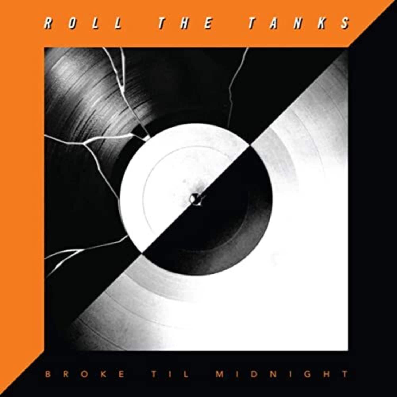Roll the Tanks - Broke Til Midnight  - VINYL LP