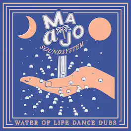 Maajo, Maajo Soundsystem - Water of Life Dance Dubs - VINYL LP