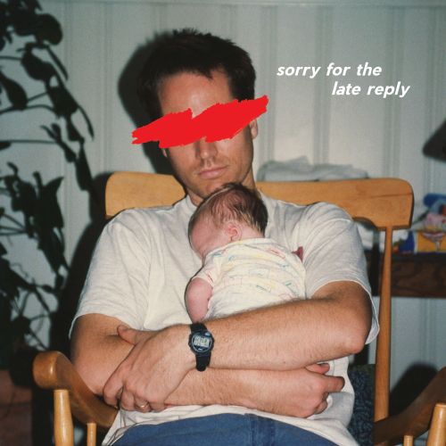 

Sorry for the Late Reply [LP] - VINYL