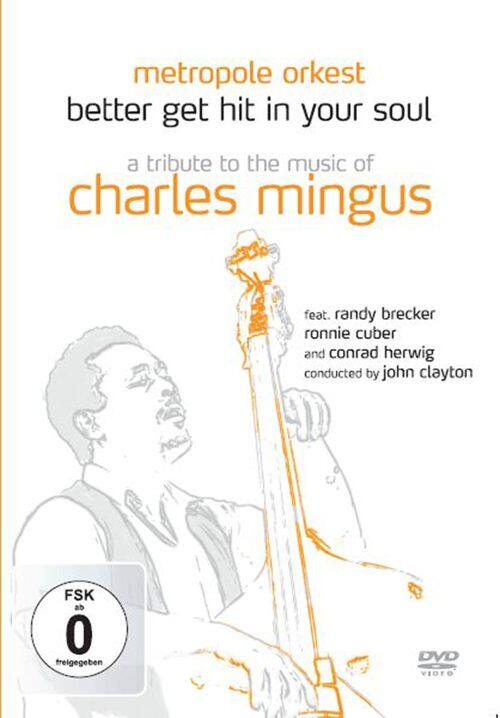 Better Get Hit In Your Soul: A Tribute To the Music of Charles Mingus [DVD]