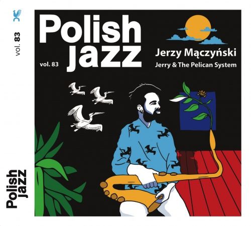 Jerry & the Pelican System: Polish Jazz, Vol. 83 [LP] - VINYL