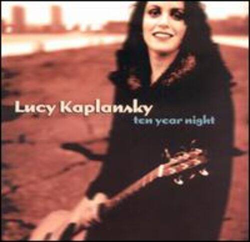 Lucy Kaplansky - Ten Year Night   - COMPACT DISCS [CD] price history on PriceWatchPro