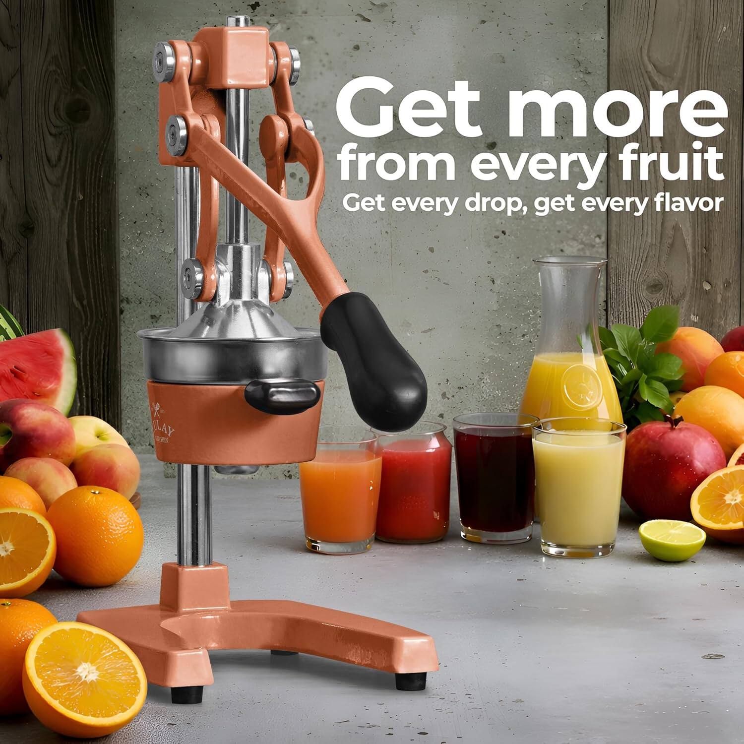 Get more from every fruit  
Get every drop, get every flavor